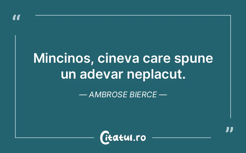 Citat Ambrose Bierce - citate viata