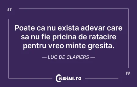 Neputand da adevarul sau neputand macar ... Neputand da adevarul sau neputand macar ...