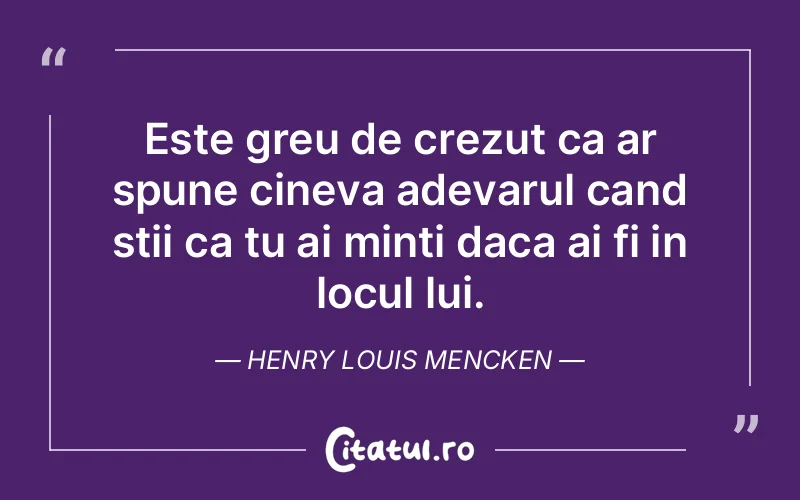 Citat Henry Louis Mencken - citate viata
