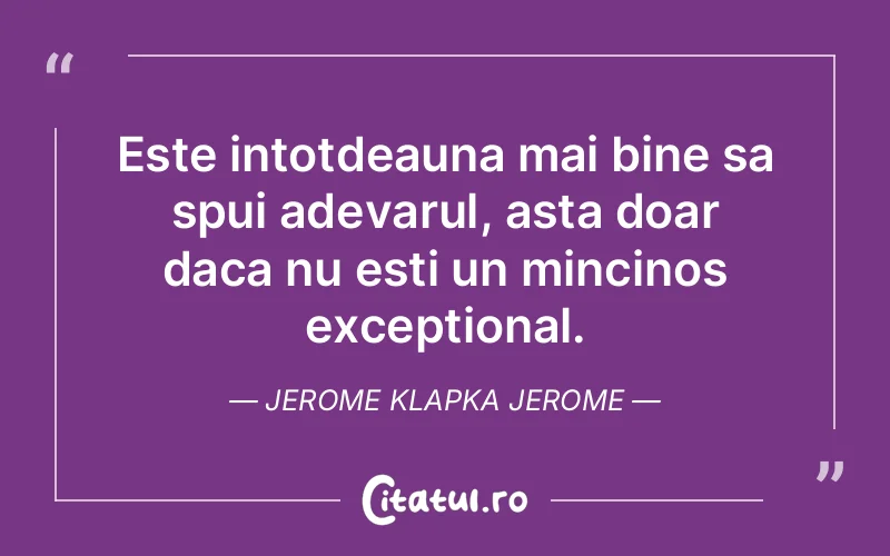 Citat Jerome Klapka Jerome - citate viata