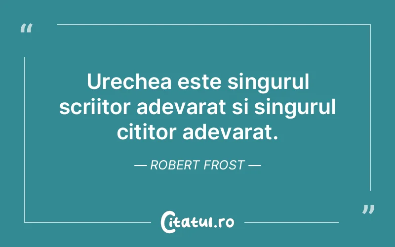 Citat Robert Frost - citate viata