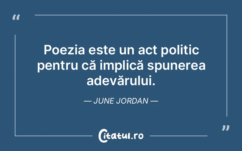 Citat June Jordan - citate viata