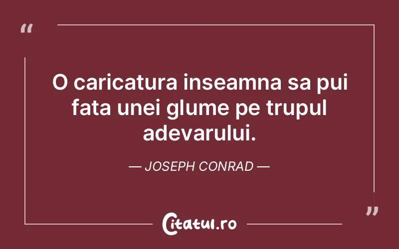 Citat Joseph Conrad - citate viata