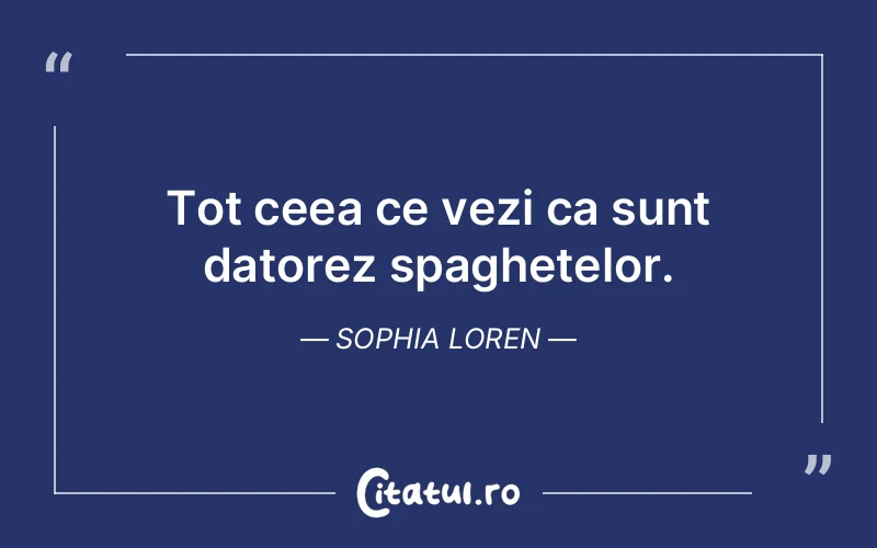 Citat Sophia Loren - citate viata