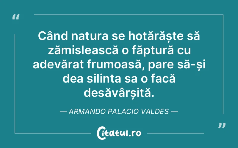 Citat Armando Palacio Valdes - citate viata