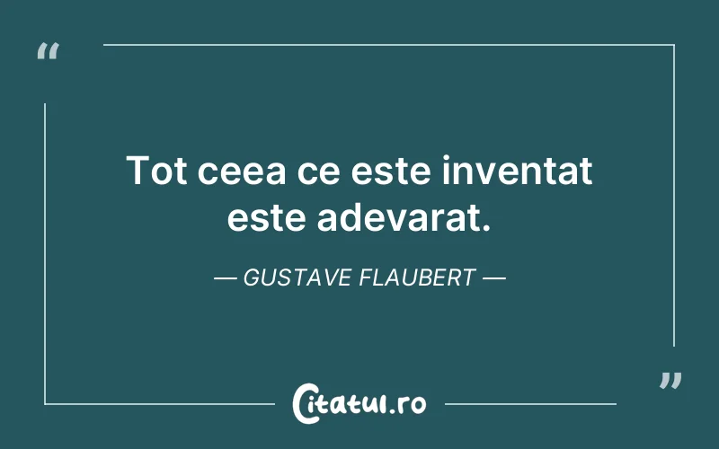 Citat Gustave Flaubert - citate viata