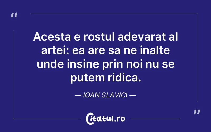 Citat Ioan Slavici - citate viata