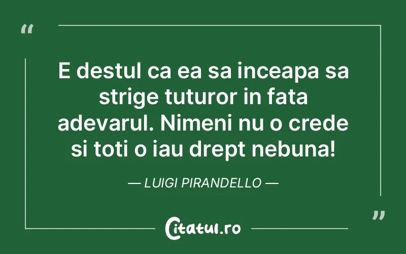 Citat Luigi Pirandello - citate viata