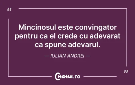 Minciunile sunt adevarurile mincinosilor... Minciunile sunt adevarurile mincinosilor...