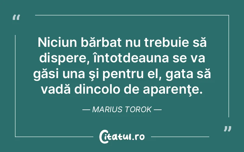 Citat Marius Torok - citate viata