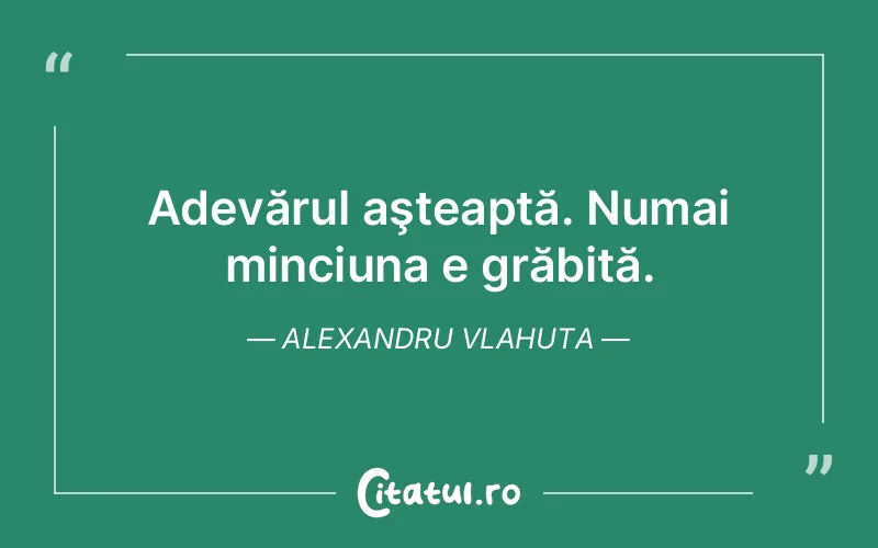 Citat Alexandru Vlahuta - citate viata