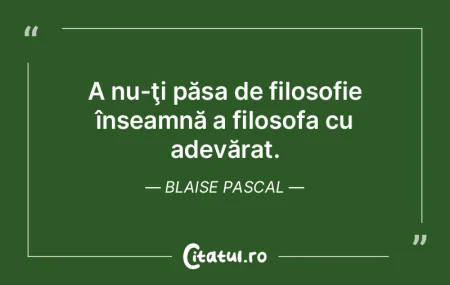A spune adevărul este util aceluia căr...