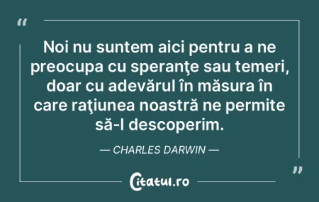 Un om adevărat are pretenţii faţă de...