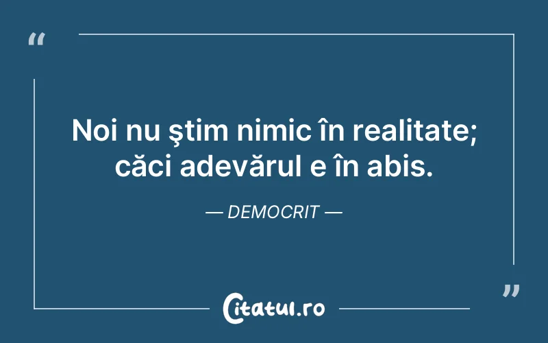 Citat Democrit - citate viata