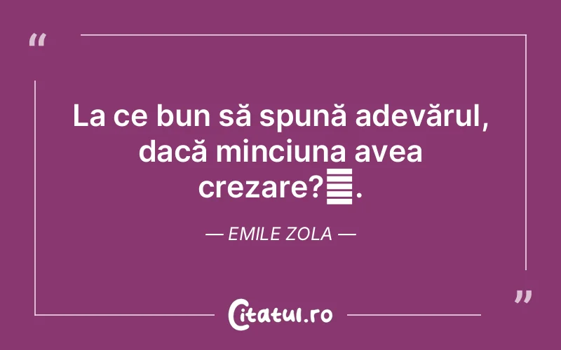 Citat Emile Zola - citate viata