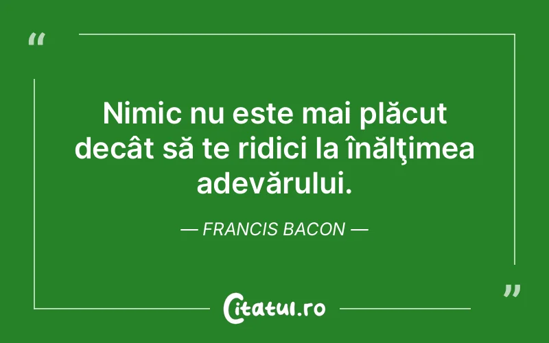 Citat Francis Bacon - citate viata