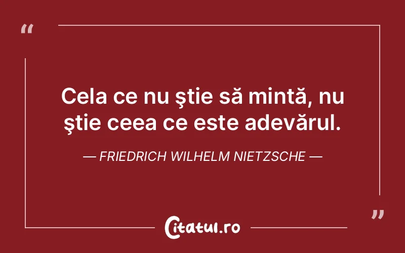 Citat Friedrich Wilhelm Nietzsche - citate viata