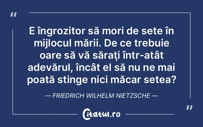 Citat Friedrich Wilhelm Nietzsche - citate viata