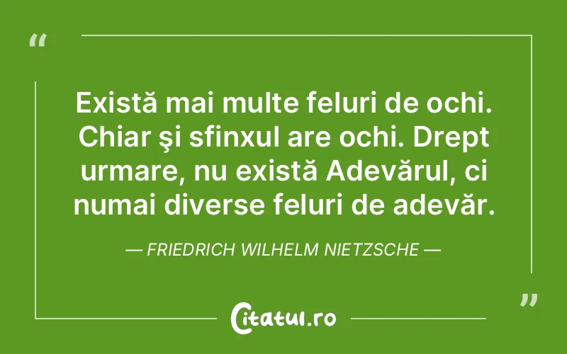Citat Friedrich Wilhelm Nietzsche - citate viata