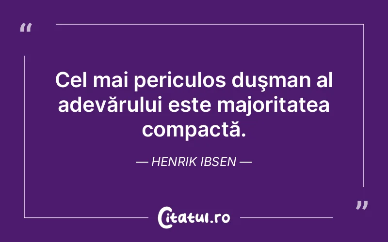 Citat Henrik Ibsen - citate viata
