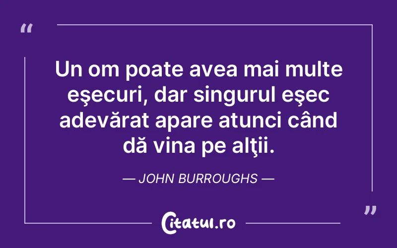 Citat John Burroughs - citate viata
