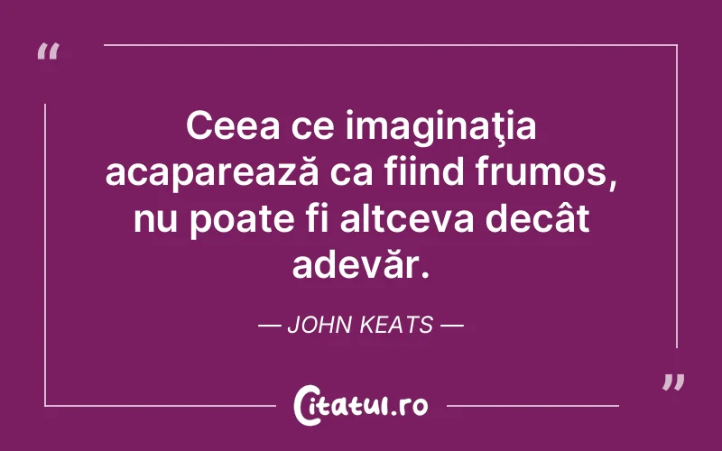 Citat John Keats - citate viata
