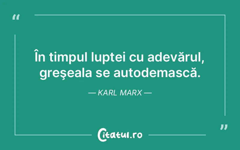 Citat Karl Marx - citate viata