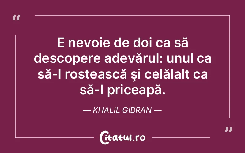 Citat Khalil Gibran - citate viata