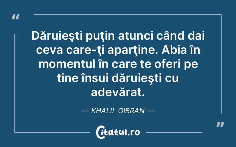 Citat Khalil Gibran - citate viata