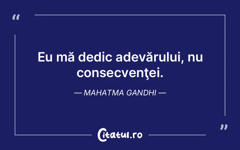 Citat Mahatma Gandhi - citate viata
