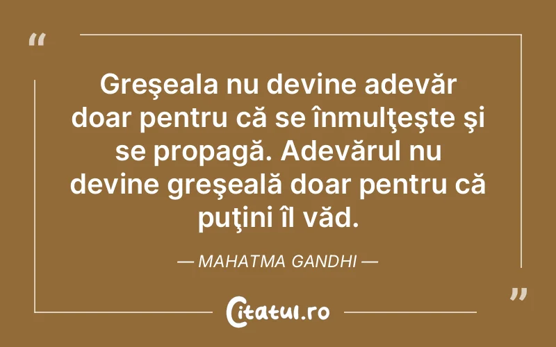 Citat Mahatma Gandhi - citate viata