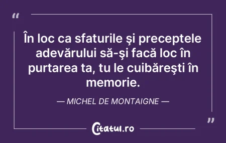 Nu mai poţi găsi o faptă cu adevărat...