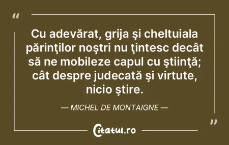 Nu trebuie să mi se spună: E adevărat...