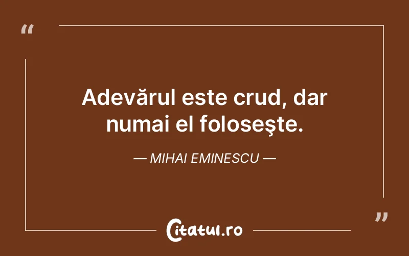 Citat Mihai Eminescu - citate viata