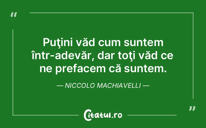 Citat Niccolo Machiavelli - citate viata