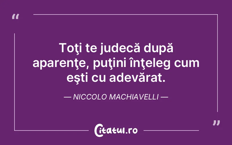 Citat Niccolo Machiavelli - citate viata