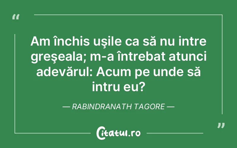 Citat Rabindranath Tagore - citate viata