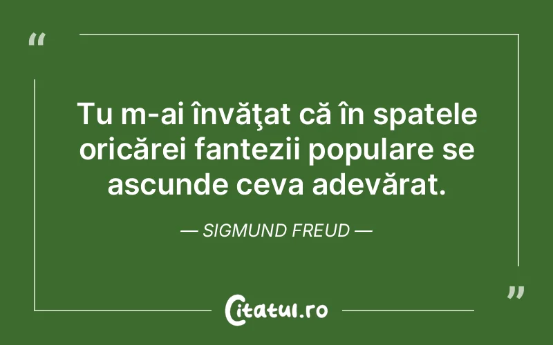 Citat Sigmund Freud - citate viata