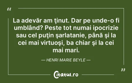 Eu nu mint niciodată, dar nimeni nu mă...