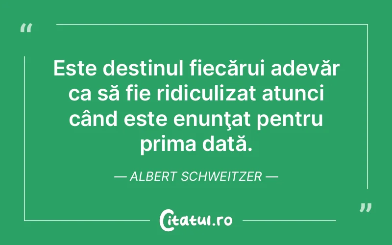 Citat Albert Schweitzer - citate viata