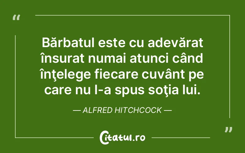 Citat Alfred Hitchcock - citate viata