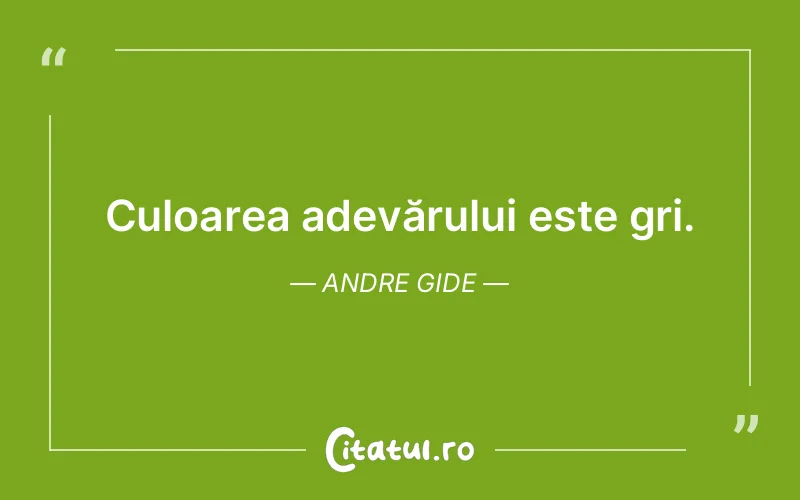 Citat Andre Gide - citate viata