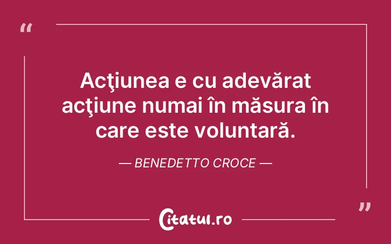 Citat Benedetto Croce - citate viata