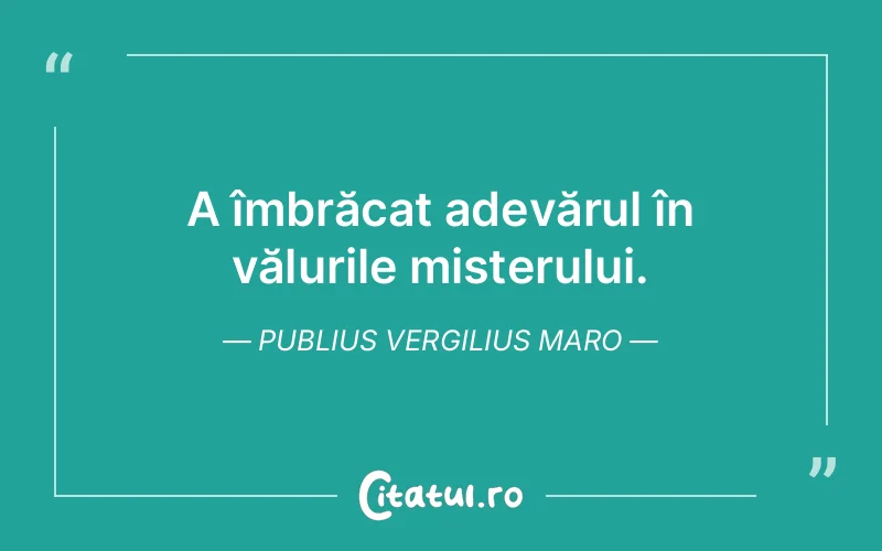 Citat Publius Vergilius Maro - citate viata