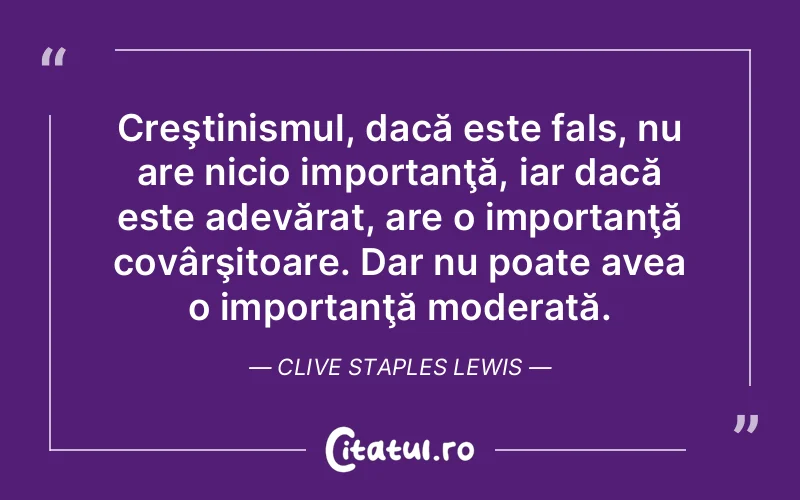 Citat Clive Staples Lewis - citate viata