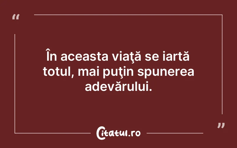 Citat Autor necunoscut - citate viata