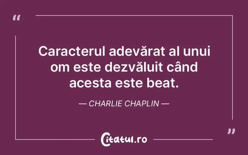 Citat Charlie Chaplin - citate viata