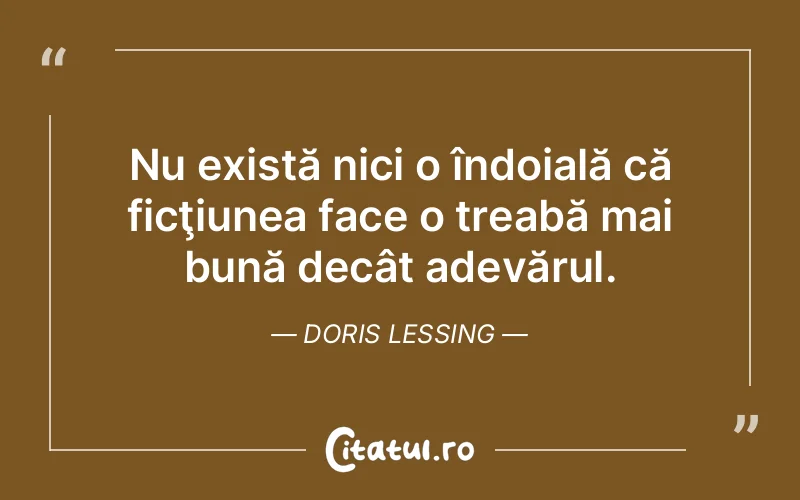 Citat Doris Lessing - citate viata