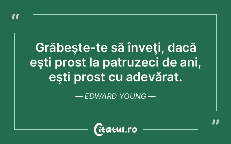 Citat Edward Young - citate viata