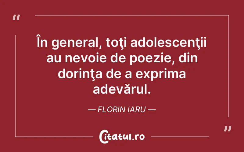 Citat Florin Iaru - citate viata